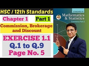 Maths 2 | Chapter 1 | Commission, Brokerage and Discount | EXERCISE 1.1 | Q.1 to Q.9 | Class 12th |