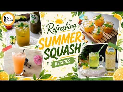 Refreshing Summer Squash Recipes By Food Fusion