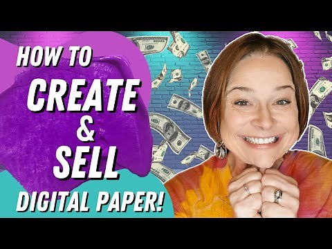 How to CREATE and SELL Digital Paper (Make the MOST MONEY with your time!)