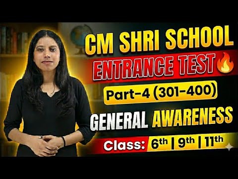 Part-4 CM SHRI SCHOOL Entrance Exam: General Awareness Most Important Questions