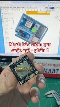 Lại làm hộp báo trộm qua cuộc gọi dùng module sim a7680c #laptrinhesp32 #a7680c #baotrom #modulesim