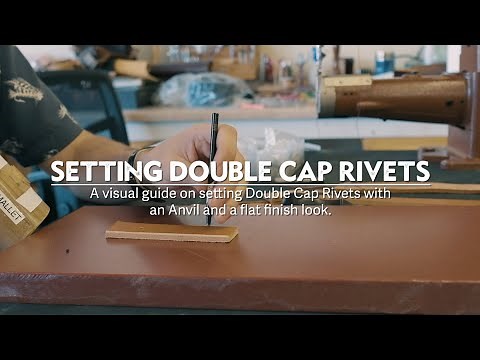 How To Set Rivets - Double Capped Dome and Flat