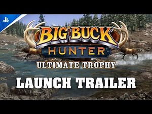 Big Buck Hunter: Ultimate Trophy - Launch Trailer | PS5 Games