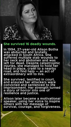 She survived 16 deadly wounds In 1994, 27 year o