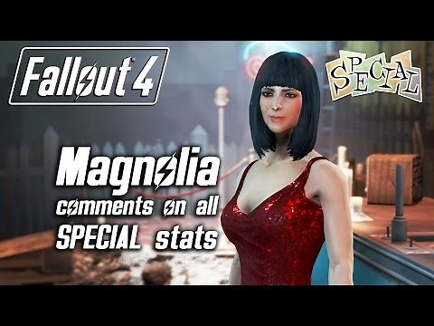 Fallout 4 - Magnolia comments on all SPECIAL stats