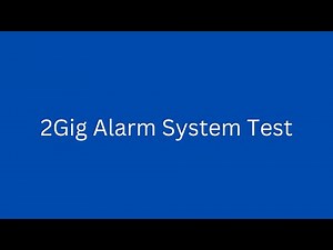 2GIG alarm system Test
