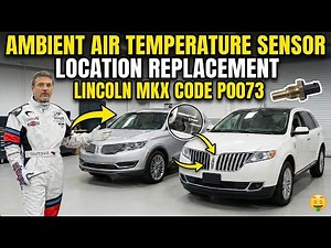 How to Locate & Change Ambient Air Temp Sensor Lincoln MKX Fix Code P0073