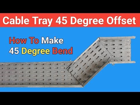 Cable Tray 45 Degree Offset | How To Make 45 Degree Offset | 45 Degree Side bend √