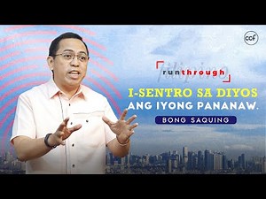 Practice A God-Centered Perspective | Bong Saquing | Run Through