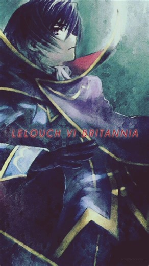 Lelouch vi Britannia edit | Lelouch edit | Code Geass