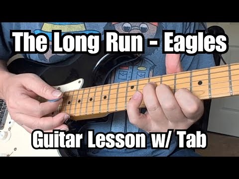 THE LONG RUN Guitar Lesson THE EAGLES w/ Tab UPDATED access