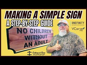 Simple First Sign Tutorial - VCarve Pro - Onefinity Elite