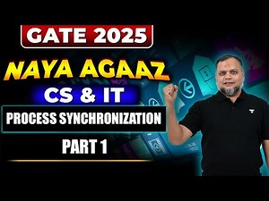 GATE 2025 | Process Synchronization Part 1 | Computer Science & IT