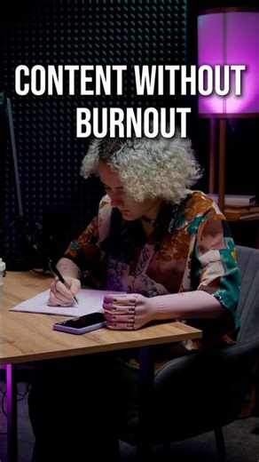 CONTENT WITHOUT BURNOUT