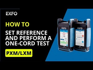 Set a one cord reference and test with the PXM/LXM MPO OLTS | How-To