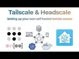 Tailscale & Headscale - Setting up your own self hosted remote access