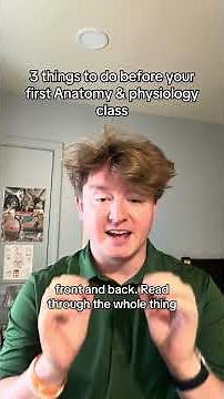 3 things to do before you start Anatomy and physiology