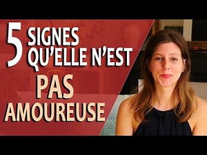 5 signes qu'elle n'est PAS AMOUREUSE DE VOUS (Et qu'elle ne le sera jamais)
