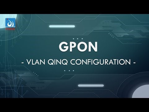 GPON VLAN QinQ Configuration