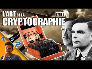 L’ART DE LA CRYPTOGRAPHIE (partie 2) [2019]