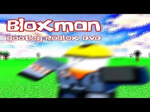 "Bloxman: The Bootleg Unauthored ￼Roblox DVD (circa 2014)