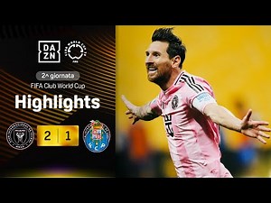 ETERNO MESSI, l'Inter Miami cala la REMUNTADA: Inter Miami-Porto 2-1 | FIFA CWC | DAZN Highlights