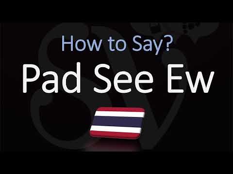 How to Pronounce Pad See Ew? (CORRECTLY)