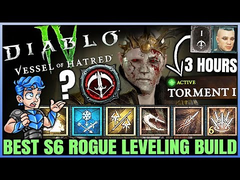 Diablo 4 - New Best Rogue Leveling Build - Season 6 FAST 1 to 60 Torment 1 Guide - Vessel of Hatred!