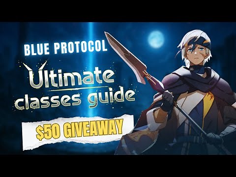 Blue Protocol: Star Resonance - The ULTIMATE Class Guide & ALL the Latest News Before Launch!