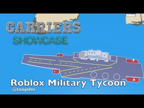 Roblox Military Tycoon all Carriers Showcase