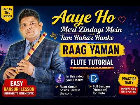 Aaye Ho Meri Zindagi Mein Tum Bahar Banke | Raag Yaman Flute Tutorial | Easy Bansuri Lesson.