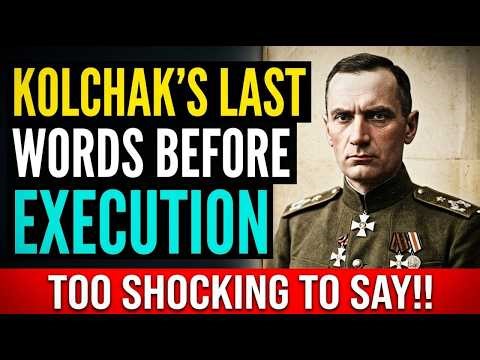 Kolchak's Last Words: Historians Have Been Hiding This for 100 Years!
