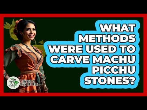 What Methods Were Used To Carve Machu Picchu Stones?