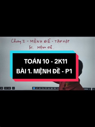 TOÁN 10 - 2K11 BÀI 1. MỆNH ĐỀ - P1 #hoctoantaidanang #lớp_mất_gốc_chất_lượng_cao_kèm_sát #học_toán_tại_hòa_tiến #họcthemtoanlop10 #hocnlinetoan10