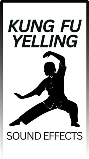 Kung Fu Yelling Sound Effects
