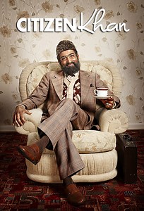 Citizen Khan Season 3 (2014), Watch Full Episodes Online on TVOnic