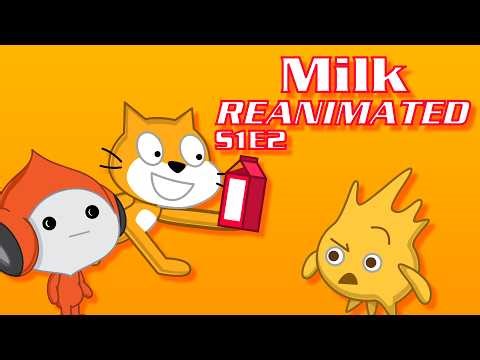 The Scratch 3.0 Show Reanimated: Milk