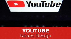 YouTube: Neues Design