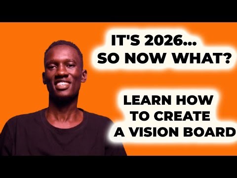 Its is 2026..NOW WHAT? HOW TO MAKE A VISION BOARD THAT ACTUALLY WORKS IN 2026