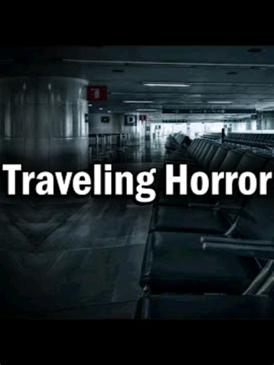 traveling ##ScaryStories #ScaryStories #horrortok #NightmareFuel #disturbing