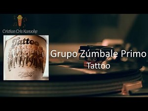 KARAOKE Grupo Zumbale Primo Tattoo KARAOKE