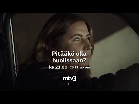 Pitääkö olla huolissaan | Uusi kausi alkaa 25.11. klo 21.00 | MTV3