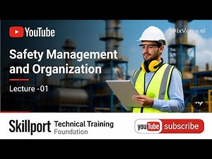 Lecture-01, Safety Management and Organisation