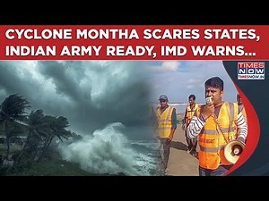 Cyclone Montha Scares Bengal, Tamil Nadu, Odisha, Andhra | Indian Army, NDRF Ready| IMD Warns...