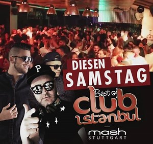 SEID DABEI! 󾮜🏻Best of CLUB ISTANBUL󾮛🏻 ♨DIESEN SAMSTAG 01. OKTOBER♨ ☀ • Special Night / 5 Dj's • ☀ @ MASH CLUB / STUTTGART Die besten Turkish Sounds, brandneue BODRUM Mix CD für jeden Gast "Gratis", Show Turk "Paletin Rengi" Live dabei, herrlicher Aussenbereich mit Shi-Sha, Special Dance Shows, Co2 Show uvm.󾆶🏻󾭝 On the decks; DJ ONUR SUYGUN | PALET ZENGİN | DJ BOOM, BURAK MENDEZ & EMRE ÖZMEN 󾠡 Die beliebte Eventreihe in Süd-Deutschland präsentiert euch immer die besten Partys in deiner Sta