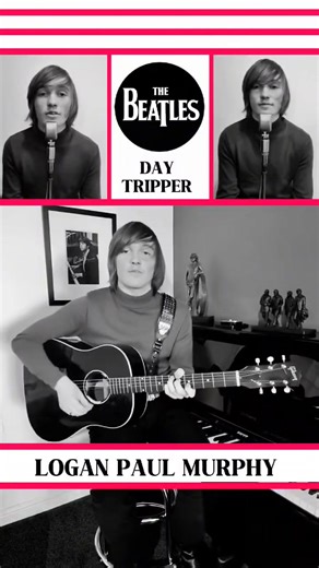 THE BEATLES :- DAY TRIPPER ACOUSTIC GUITAR COVER BY LOGAN PAUL MURPHY ❤️💙 #thebeatles #acousticcover #loganpaulmurphy | Logan Paul Murphy Music