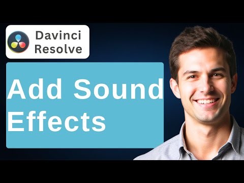 How To Add Sound Effects In DaVinci Resolve 15 [2025 Guide]