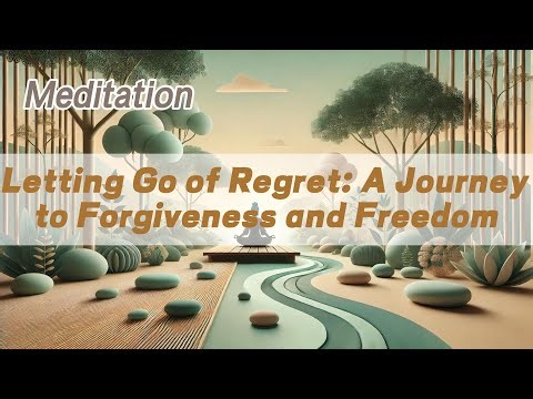 Letting Go of Regret: A Journey to Forgiveness and Freedom | 𝐙𝐞𝐧 𝐂𝐨𝐢𝐧