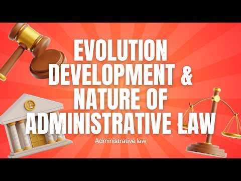 Evolution, Development & Nature of Administrative Law | Police State to Welfare State Explained