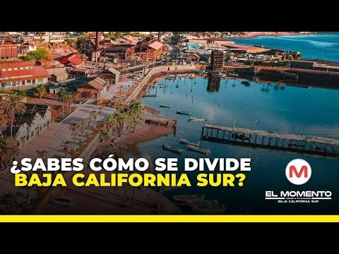 ¿Sabes cómo se divide Baja California Sur?